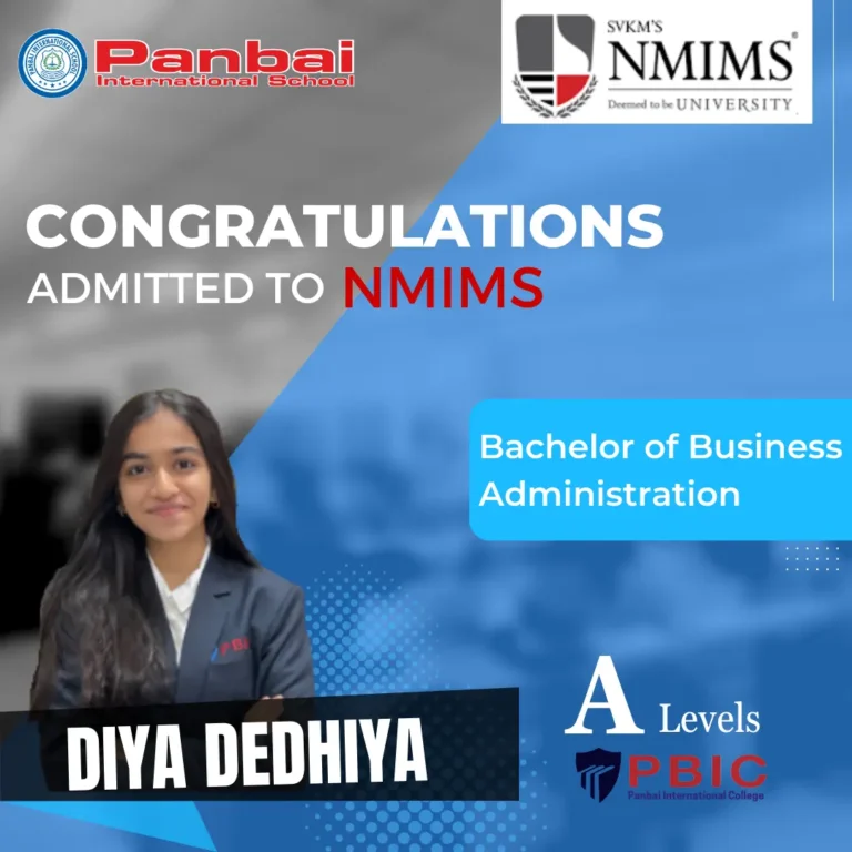 Congratulations to Diya Dedhiya from Panbai International School, Mumbai, on securing a place at NMIMS University after successfully completing-A levels.