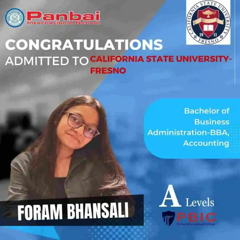 Congratulations to Foram Bhansali, a distinguished alumna of Foremost-a level-student of-Panbai International College, Mumbai-Currently pursuing B.B.A. (Bachelor of Business Administration) at California State University, Fresno, USA. The image showcases Foram in a stylish jacket with a creative grey and blue congratulatory design, featuring the logos of Panbai International College, A levels, and California State University, Fresno. Explore the success stories of our graduates at Panbai International School, Santacruz. #PanbaiAlumni #SuccessStories #EducationJourney
