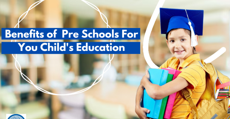 Benefits of Pre Schools For You Child's Education