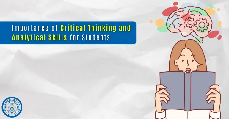 Importance of Critical Thinking and Analytical Skills for Students