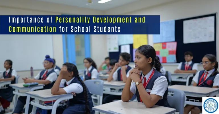 Importance of Personality Development and Communication for School Students