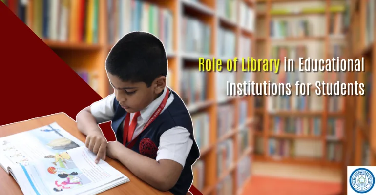 Role of Library in Educational Institutions for Students