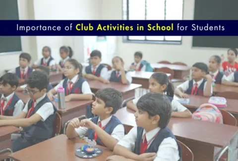 Importance of Club Activities in School for Students