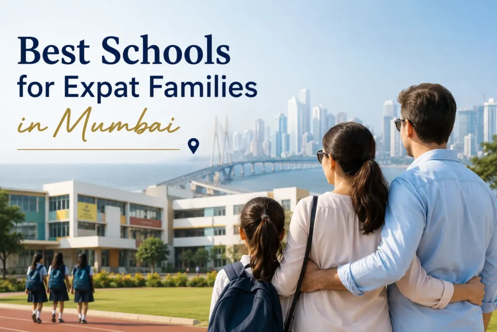 Best Schools for Expat Families in Mumbai: A Relocation Guide for 2026