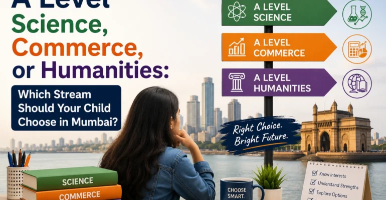A Level Science, Commerce, or Humanities: Which Stream Should Your Child Choose