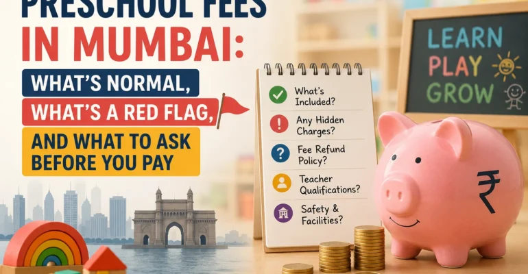 Preschool Fees in Mumbai 2027-28: Hidden Costs & Red Flags Parents Miss