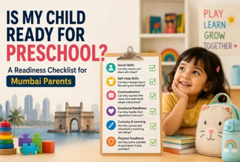 Is My Child Ready for Preschool? A Readiness Checklist for Mumbai Parents