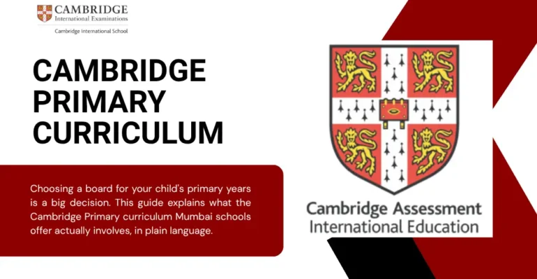 What Is Cambridge Primary Curriculum A Guide for Mumbai Parents